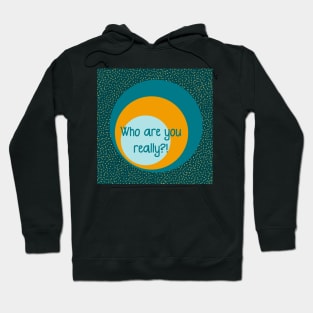 Meditation time quote- who are you really? Hoodie